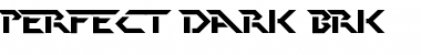 Perfect Dark (BRK) Regular Font