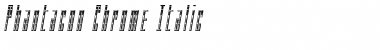 Phantacon Chrome Italic Italic Font