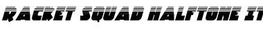 Racket Squad Halftone Italic Italic Font