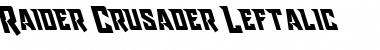 Raider Crusader Leftalic Italic Font
