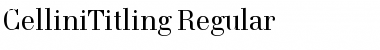 CelliniTitling-Regular Regular Font