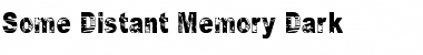 Some Distant Memory Dark Regular Font