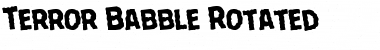 Terror Babble Rotated Regular Font