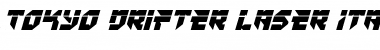 Tokyo Drifter Laser Italic Italic Font