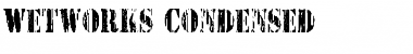 Wetworks Condensed Condensed Font