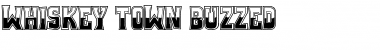 Whiskey Town Buzzed Font Whiskey Town Buzzed Font