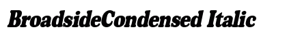 BroadsideCondensed Italic Preview