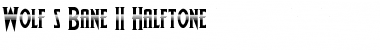Download Wolf's Bane II Halftone Font