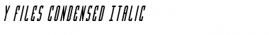 Y-Files Condensed Italic Condensed Italic Font