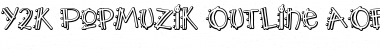 Y2K PopMuzik Outline AOE Regular Font