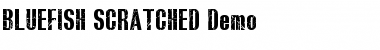 Download BLUEFISH SCRATCHED Demo Font