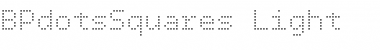 BPdotsSquares Light Font