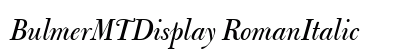BulmerMTDisplay RomanItalic Preview
