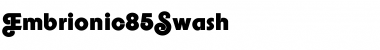 Embrionic85Swash Swash Font