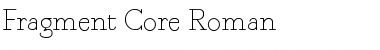 Fragment Core Roman Font