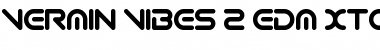 Download Vermin Vibes 2 EDM XTC Font