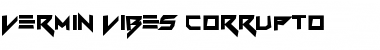 Vermin Vibes Corrupto Regular Font