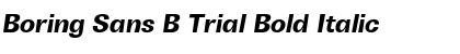Boring Sans B Trial Bold Italic Font
