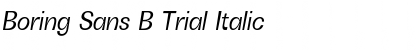 Boring Sans B Trial Italic Font