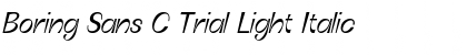 Boring Sans C Trial Light Italic Font