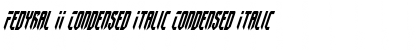Fedyral II Condensed Italic Condensed Italic Font