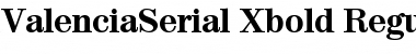 ValenciaSerial-Xbold Regular Font