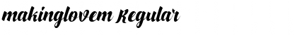 Download makinglovem Font Download makinglovem Font