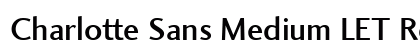 Charlotte Sans Medium LET Regular preview