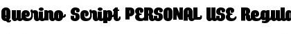 Querino Script PERSONAL USE Regular Font