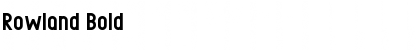 Rowland Bold Font