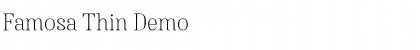 Famosa Thin Demo Font