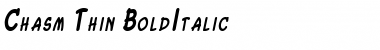 Chasm Thin BoldItalic Font
