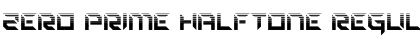 Zero Prime Halftone Regular Font