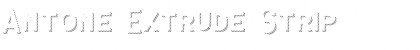 Antone Extrude Strip Font