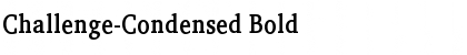 Challenge-Condensed Bold Font