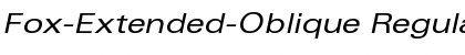 Fox-Extended-Oblique Regular Font
