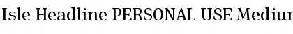 Download Isle Headline PERSONAL USE Font