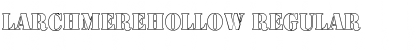 LarchmereHollow Regular Font