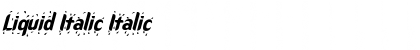 Download Liquid Italic Font Download Liquid Italic Font