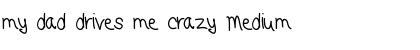 Download my dad drives me crazy Font