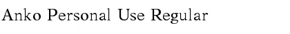 Anko Personal Use Regular Font Anko Personal Use Regular Font