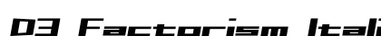 D3 Factorism Italic Regular preview