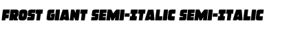Frost Giant Semi-Italic Semi-Italic Font