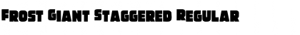 Frost Giant Staggered Regular Font