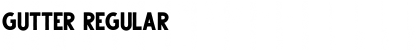 Gutter Regular Font