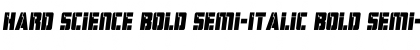 Download Hard Science Bold Semi-Italic Font