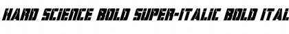 Download Hard Science Bold Super-Italic Font