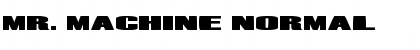 Mr. Machine Normal Font