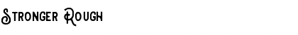 Stronger Rough Font