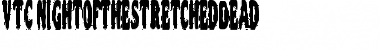 VTC NightOfTheStretchedDead Regular Font